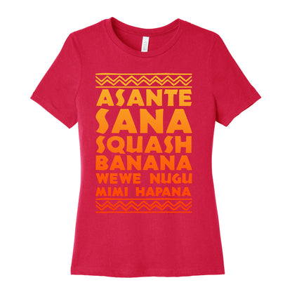 Asante Sana Squash Banana, Wewe Nugu Mimi Hapana Women's Cotton Tee