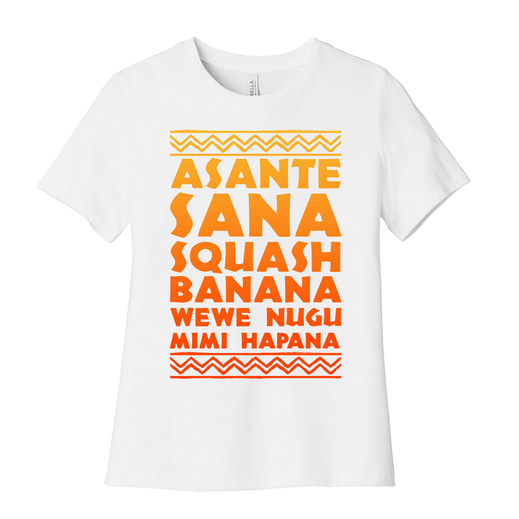 Asante Sana Squash Banana, Wewe Nugu Mimi Hapana Women's Cotton Tee