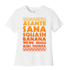 Asante Sana Squash Banana, Wewe Nugu Mimi Hapana Women's Cotton Tee