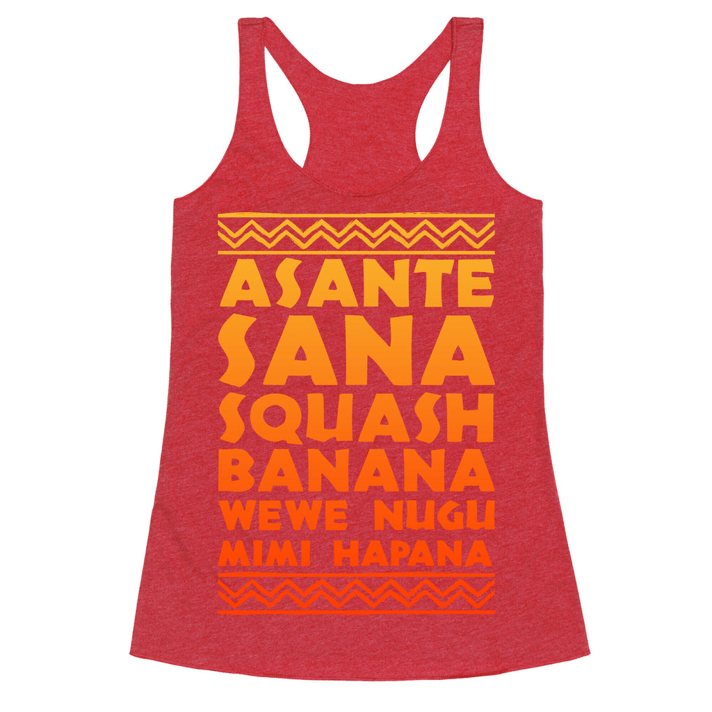 Asante Sana Squash Banana, Wewe Nugu Mimi Hapana Racerback Tank