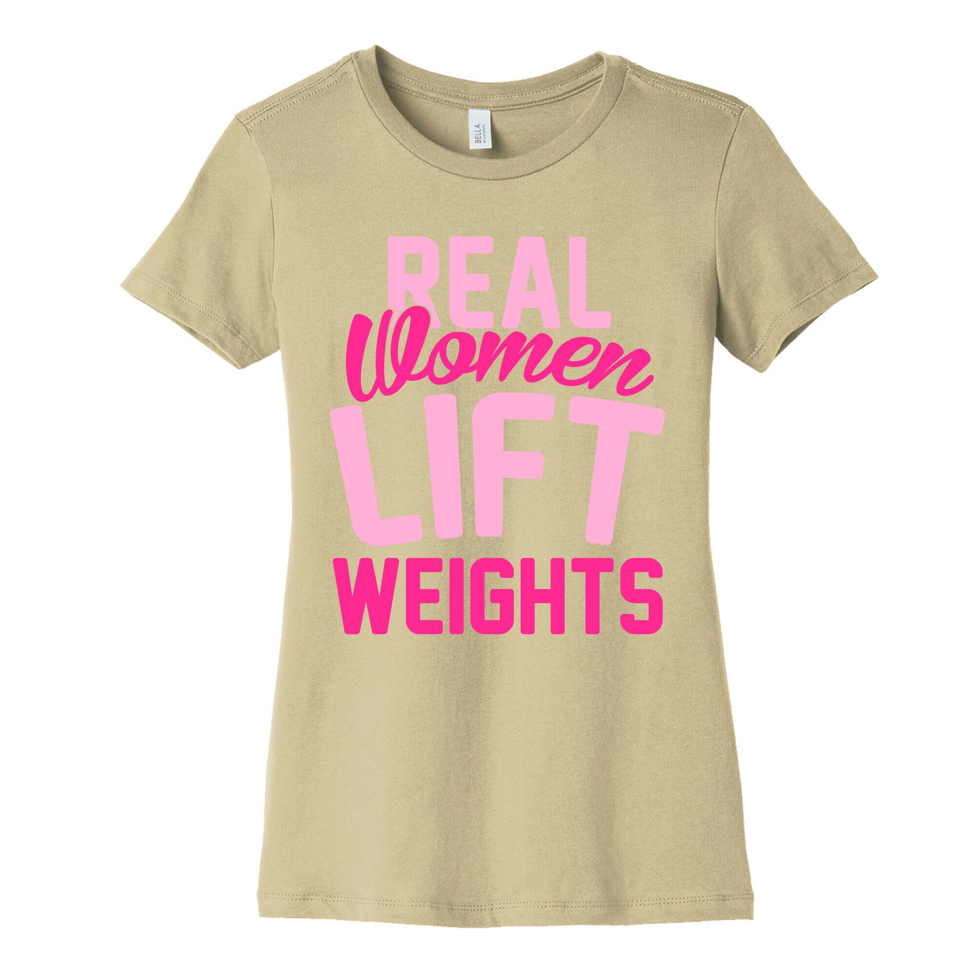 Real Women Lift Weights Women's Cotton Tee