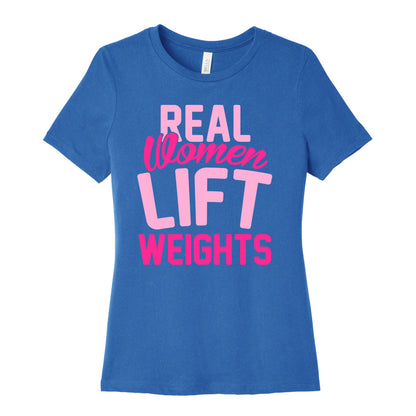 Real Women Lift Weights Women's Cotton Tee