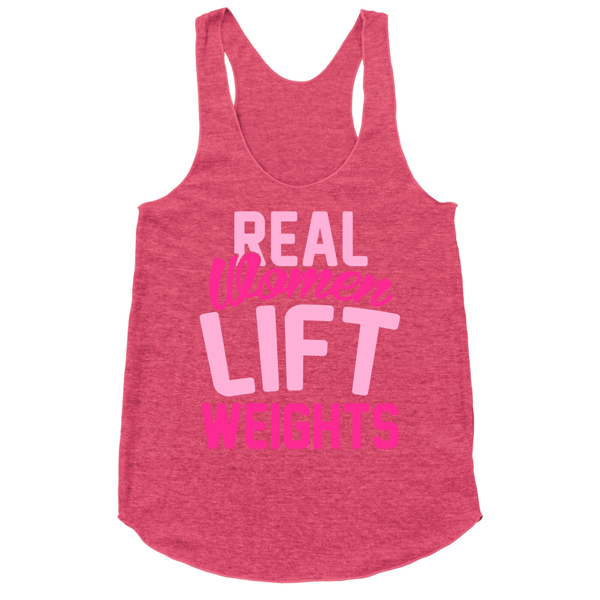 Real Women Lift Weights Racerback Tank