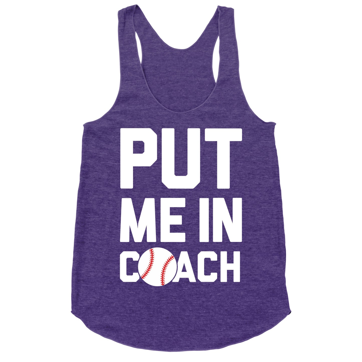 Put Me In Coach (Baseball) Racerback Tank