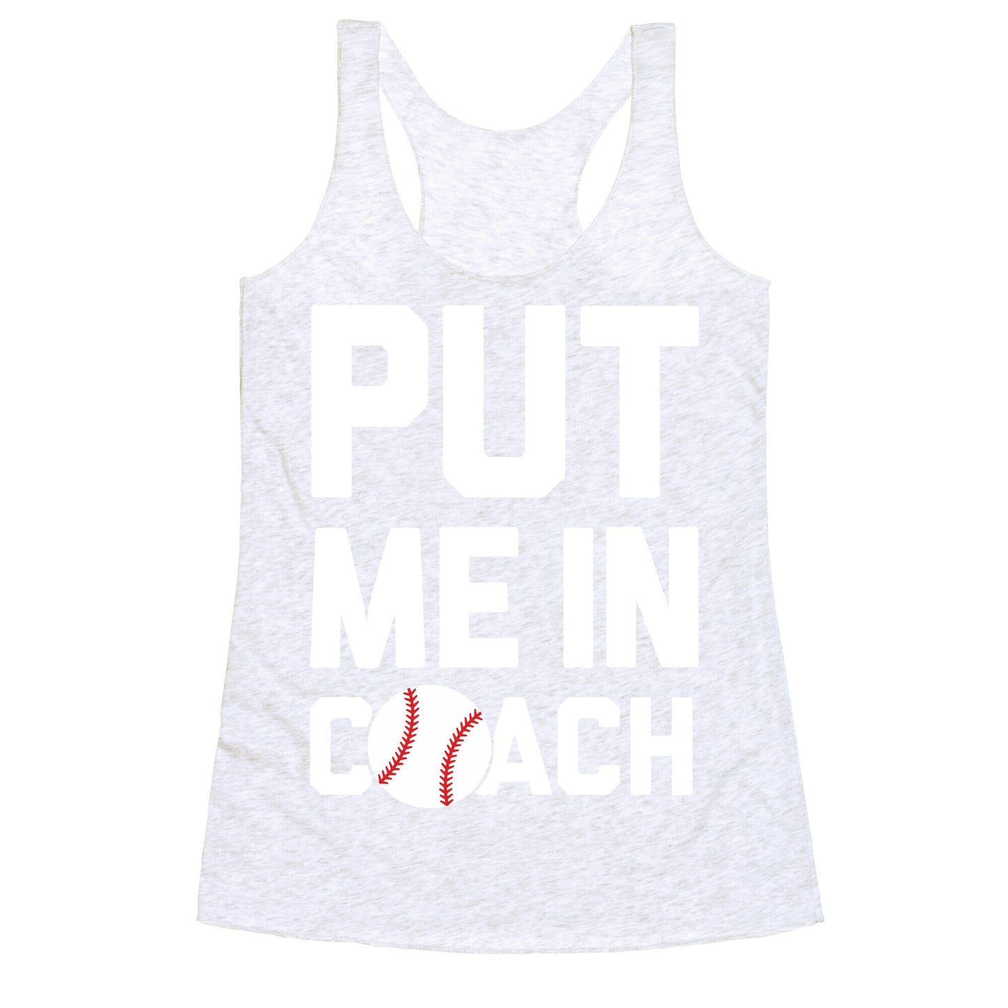Put Me In Coach (Baseball) Racerback Tank