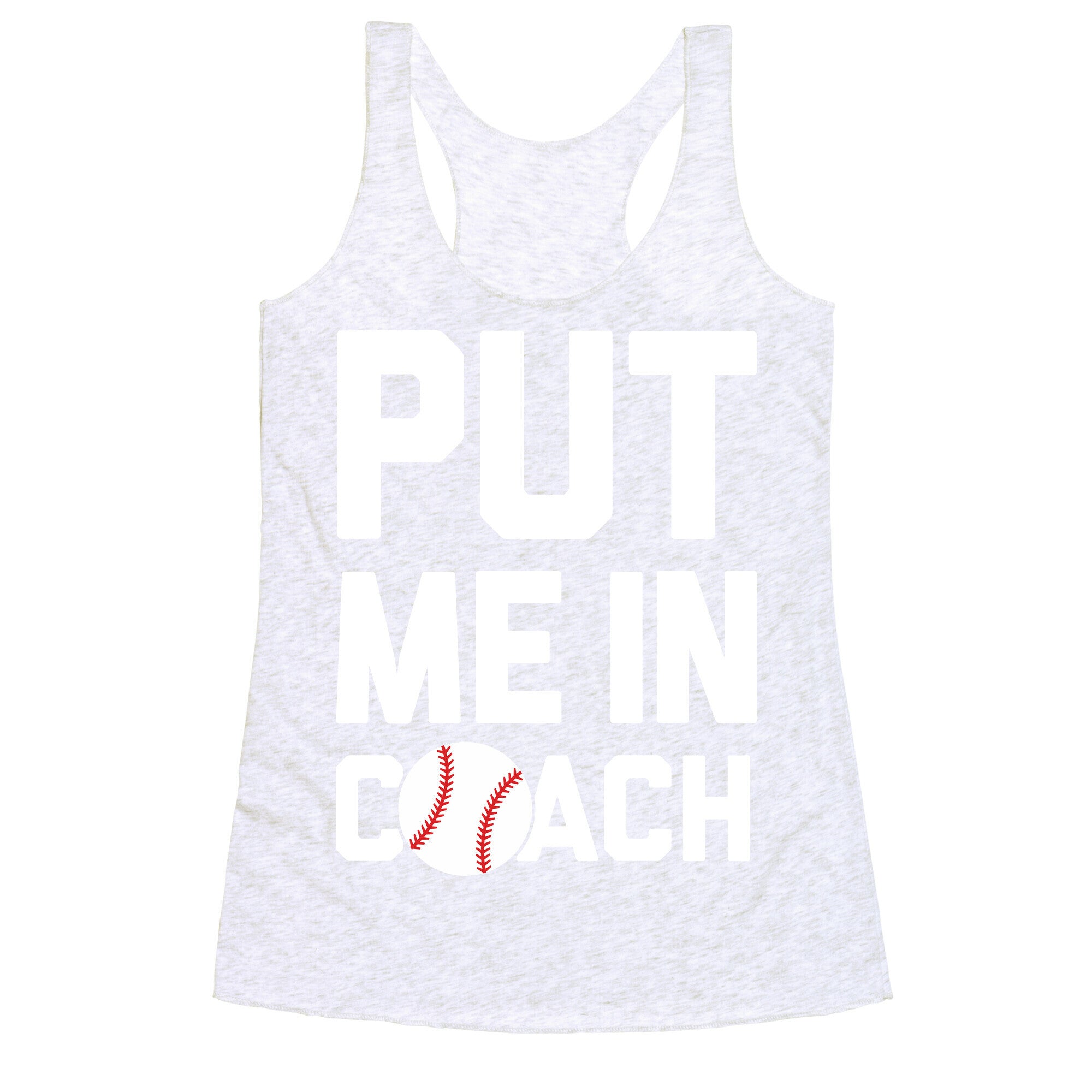 Put Me In Coach (Baseball) Racerback Tank