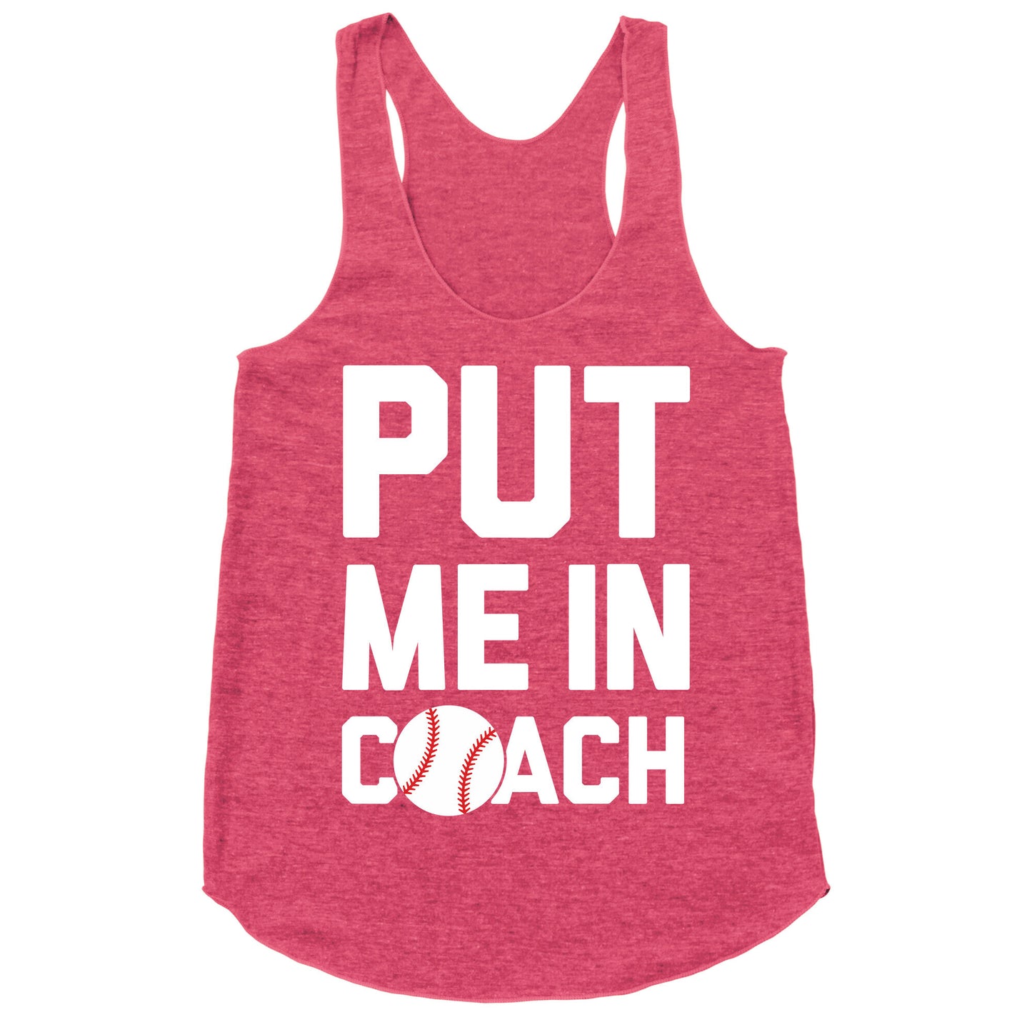 Put Me In Coach (Baseball) Racerback Tank