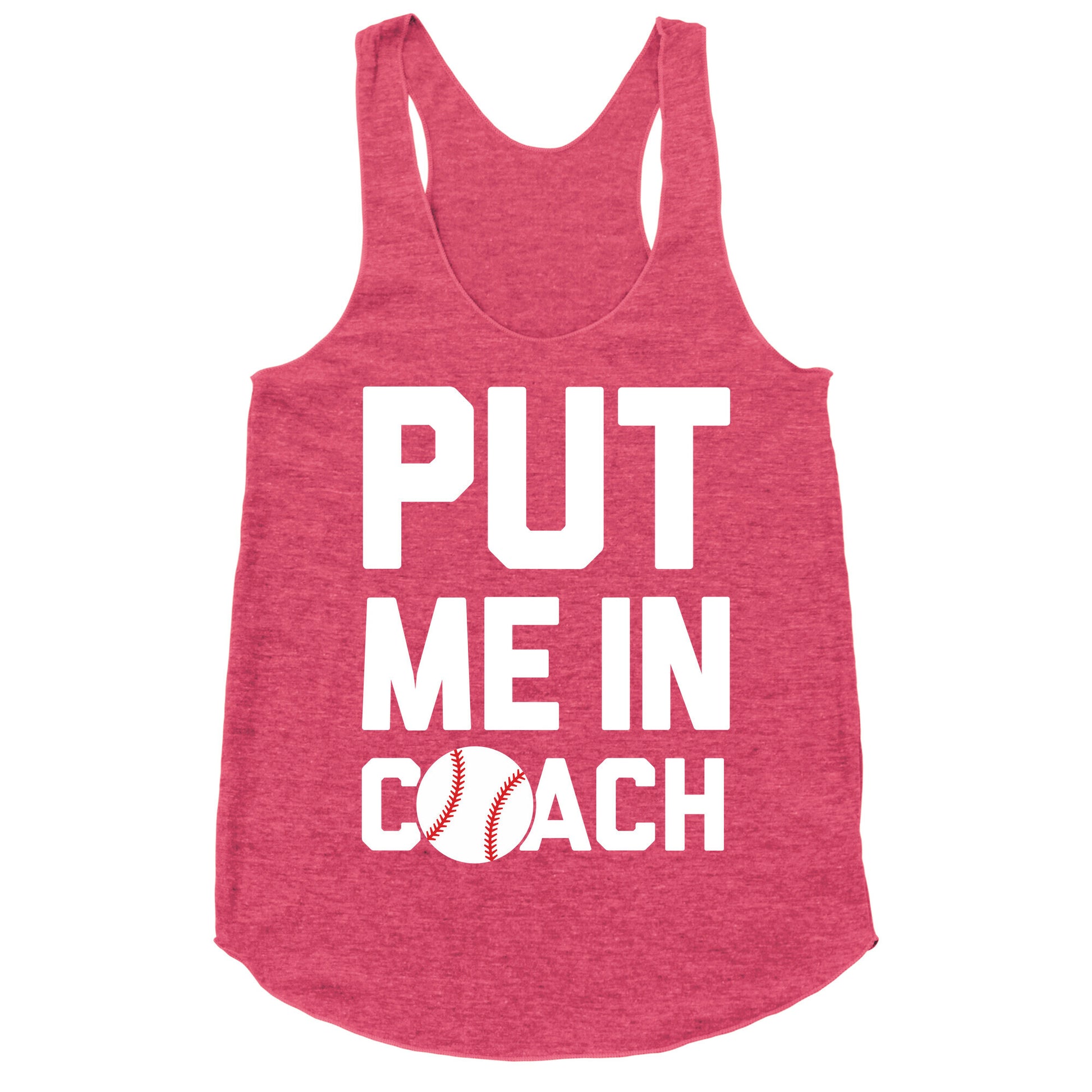 Put Me In Coach (Baseball) Racerback Tank