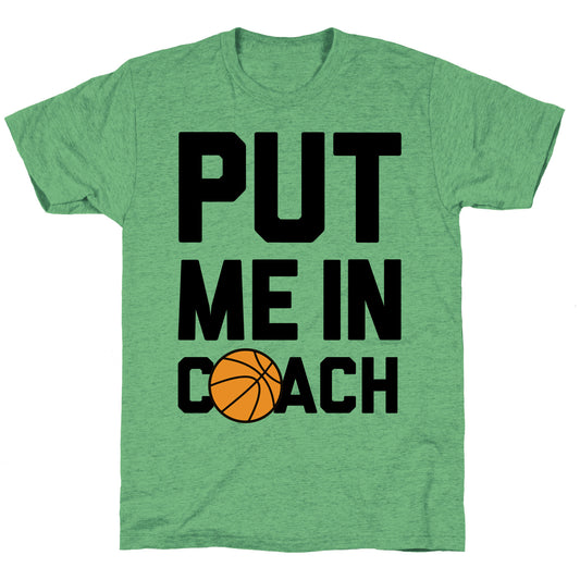 Put Me In Coach (Basketball) Unisex Triblend Tee