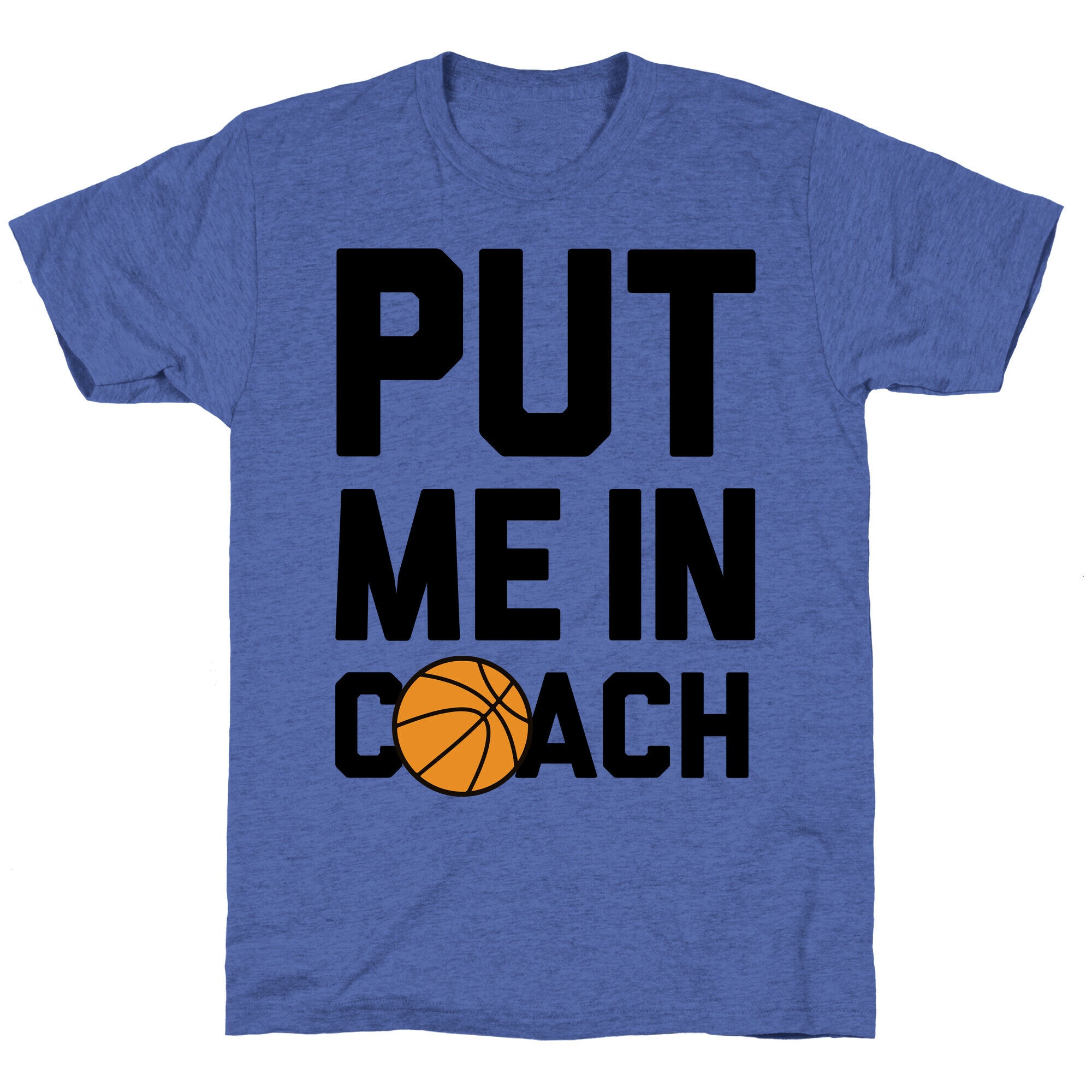 Put Me In Coach (Basketball) Unisex Triblend Tee