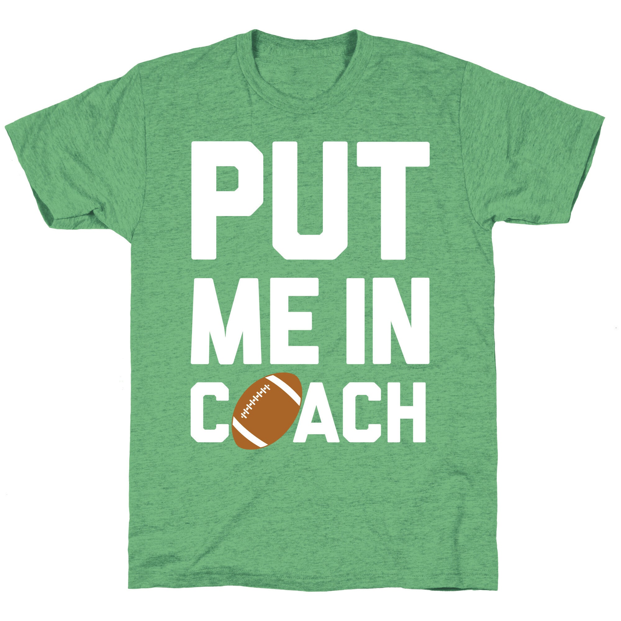 Put Me In Coach (Football) Unisex Triblend Tee