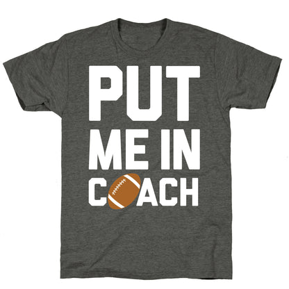 Put Me In Coach (Football) Unisex Triblend Tee