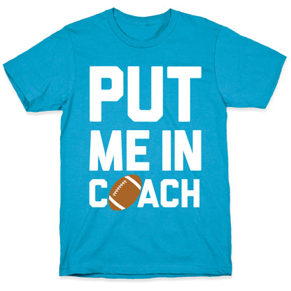 Put Me In Coach (Football) Unisex Triblend Tee