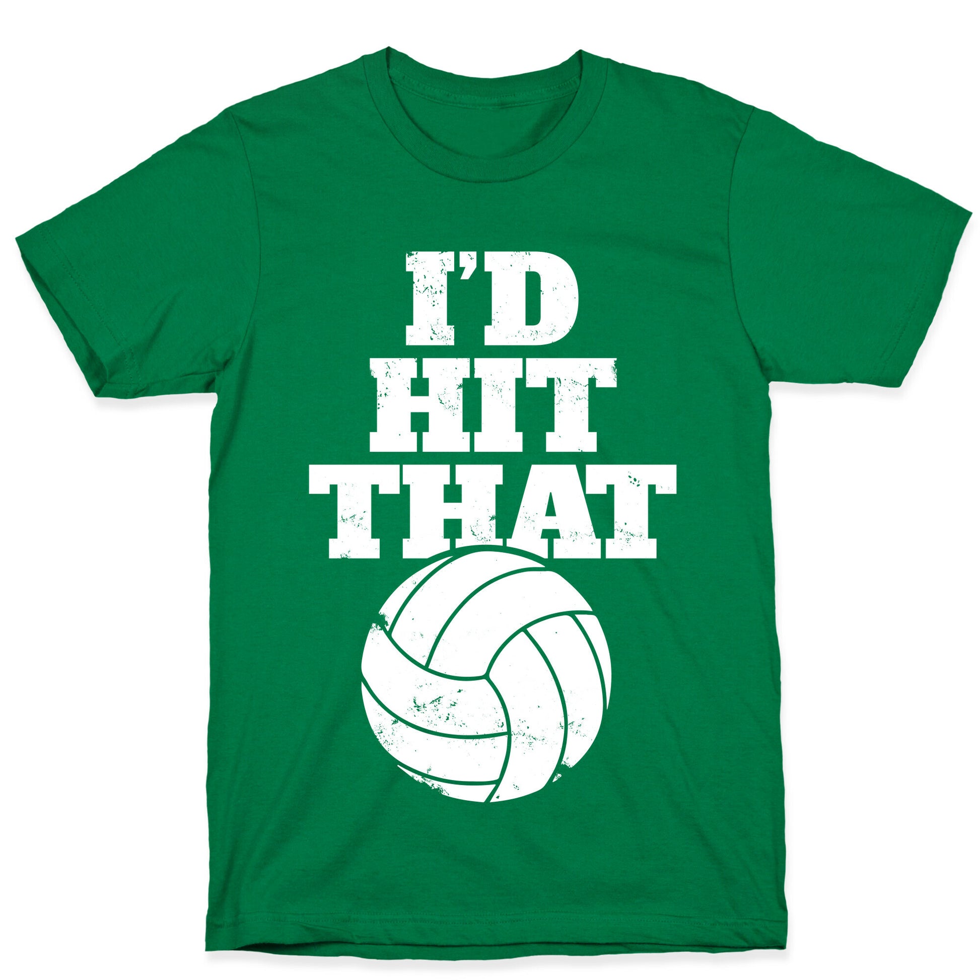 I'd Hit That (Volleyball) T-Shirt