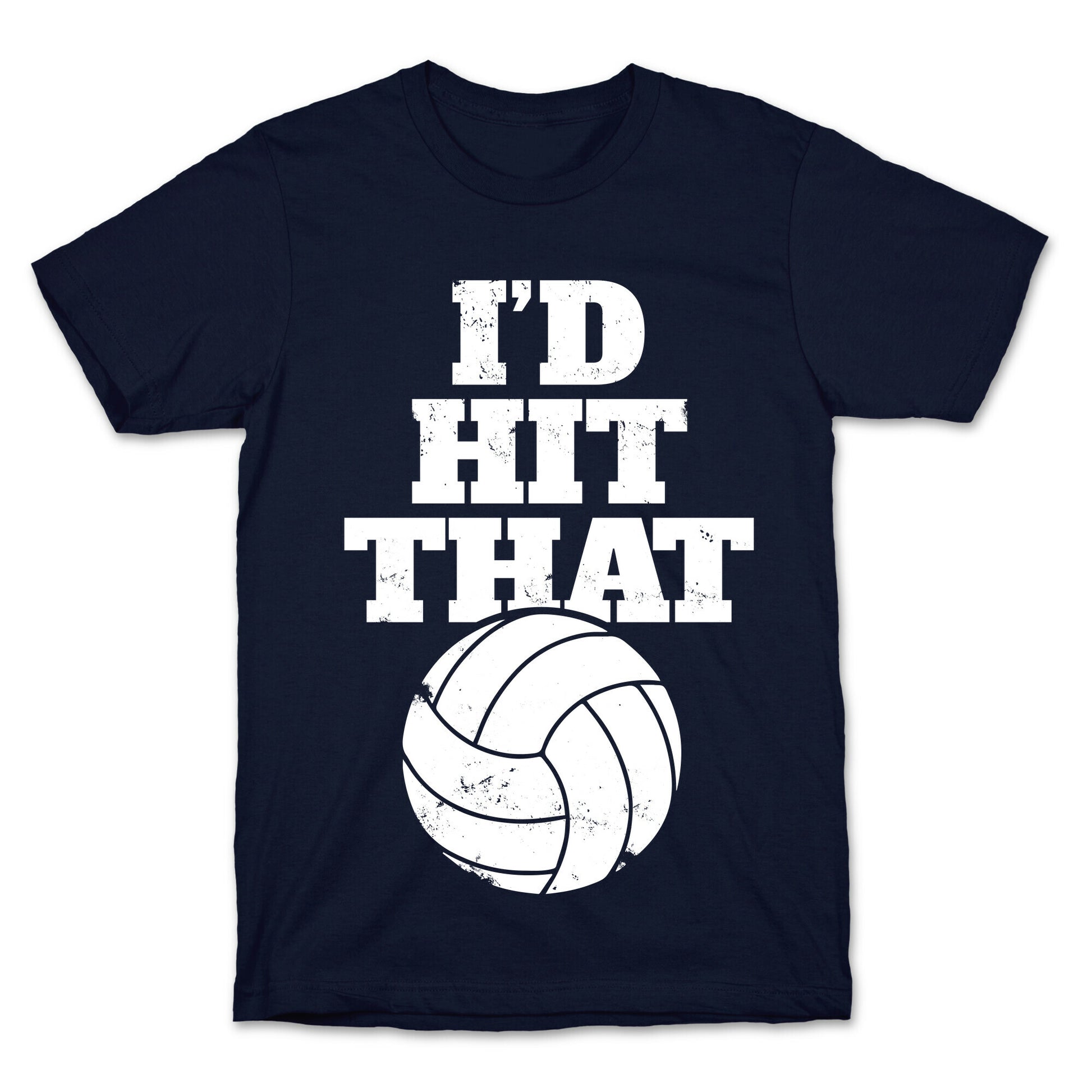 I'd Hit That (Volleyball) T-Shirt