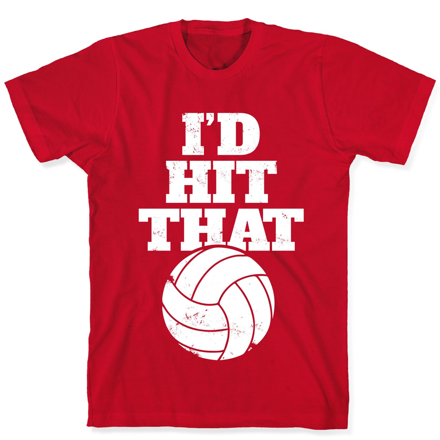 I'd Hit That (Volleyball) T-Shirt