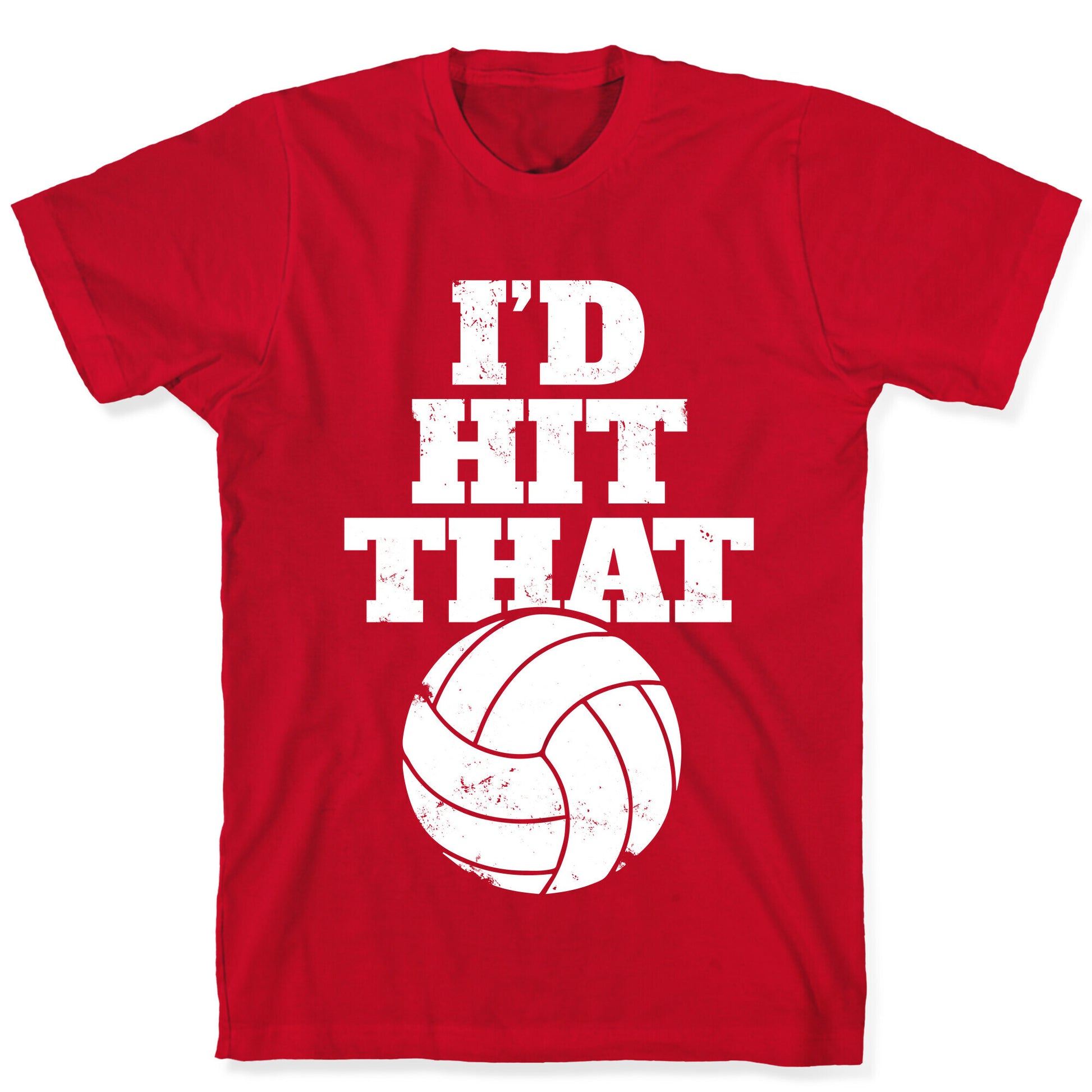 I'd Hit That (Volleyball) T-Shirt