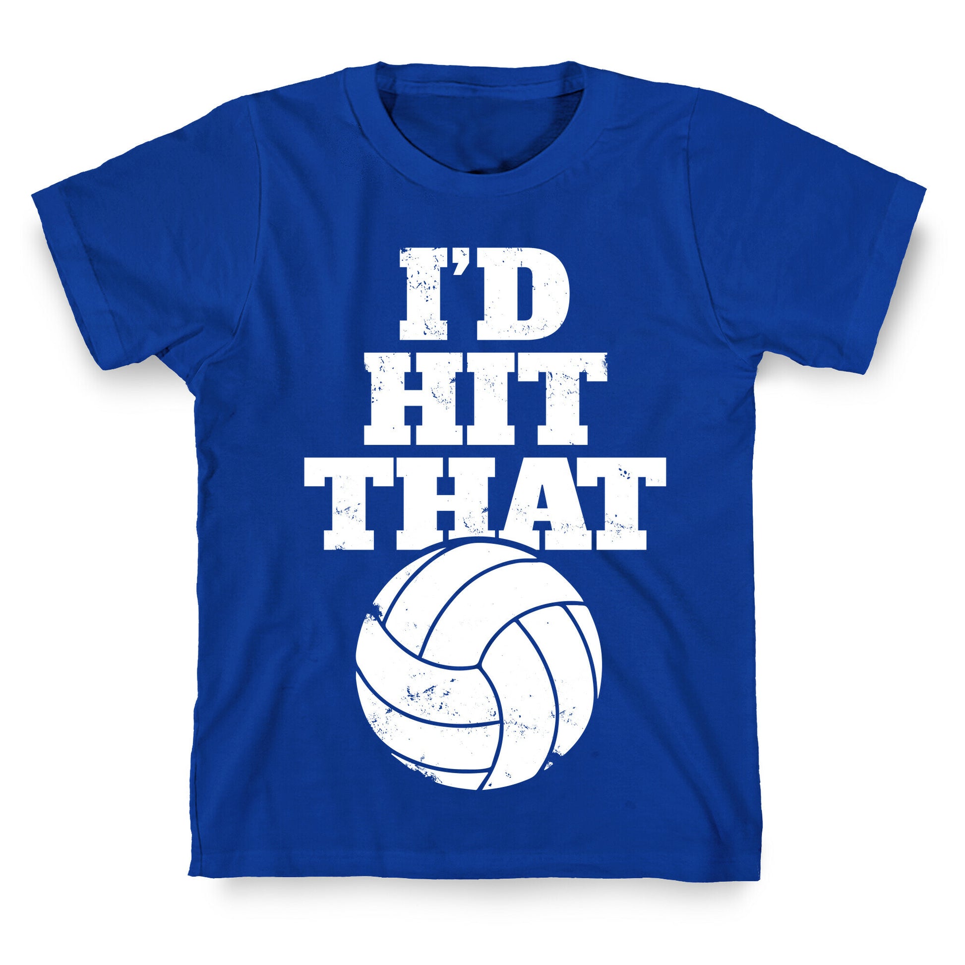 I'd Hit That (Volleyball) T-Shirt