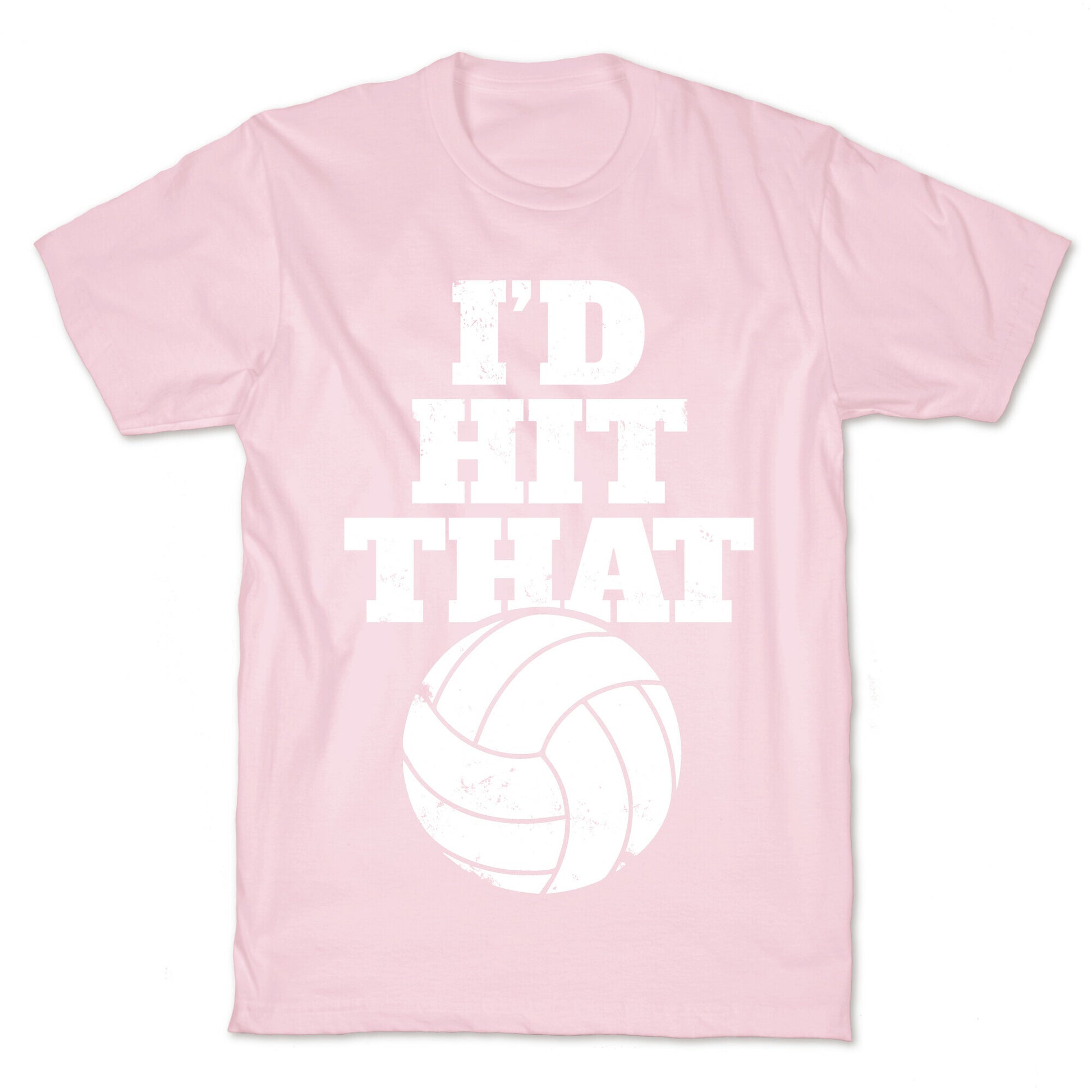 I'd Hit That (Volleyball) T-Shirt