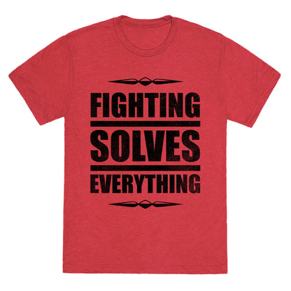 Fighting Solves Everything Unisex Triblend Tee