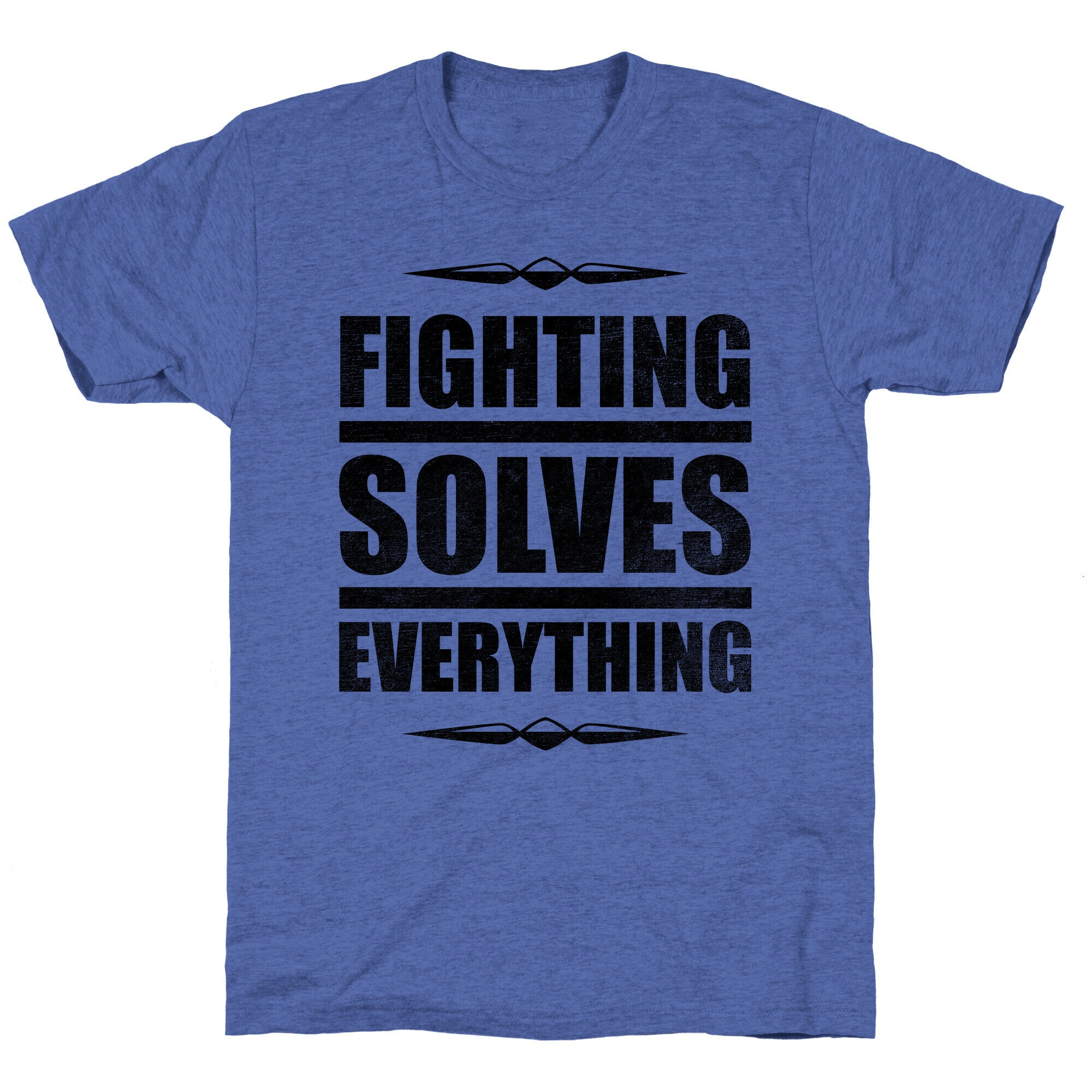 Fighting Solves Everything Unisex Triblend Tee