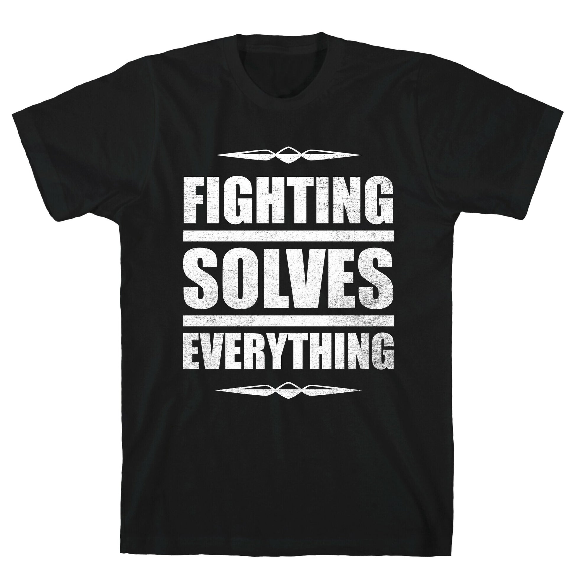 Fighting Solves Everything (White Ink) T-Shirt