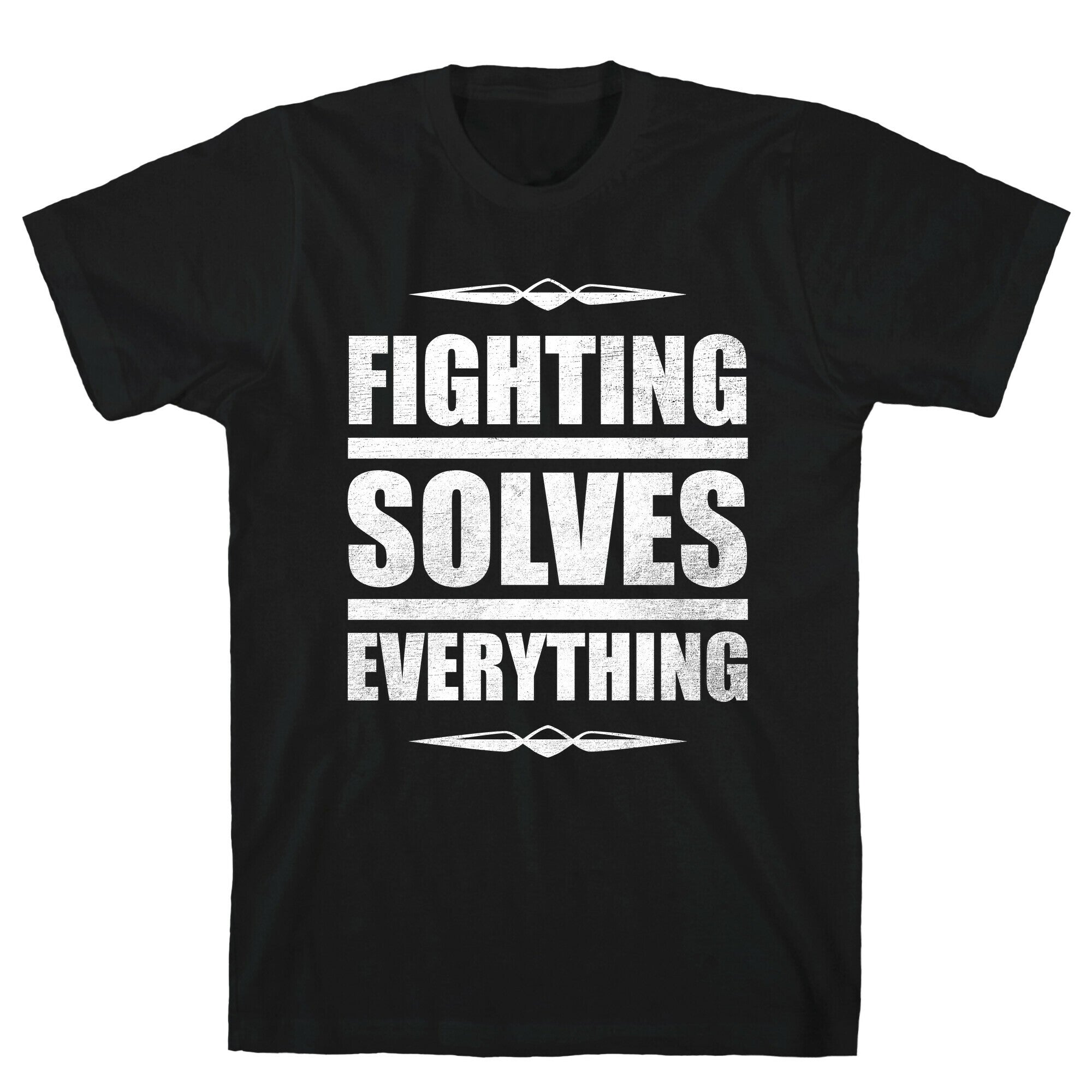 Fighting Solves Everything (White Ink) T-Shirt