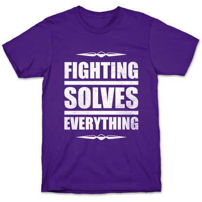 Fighting Solves Everything (White Ink) T-Shirt