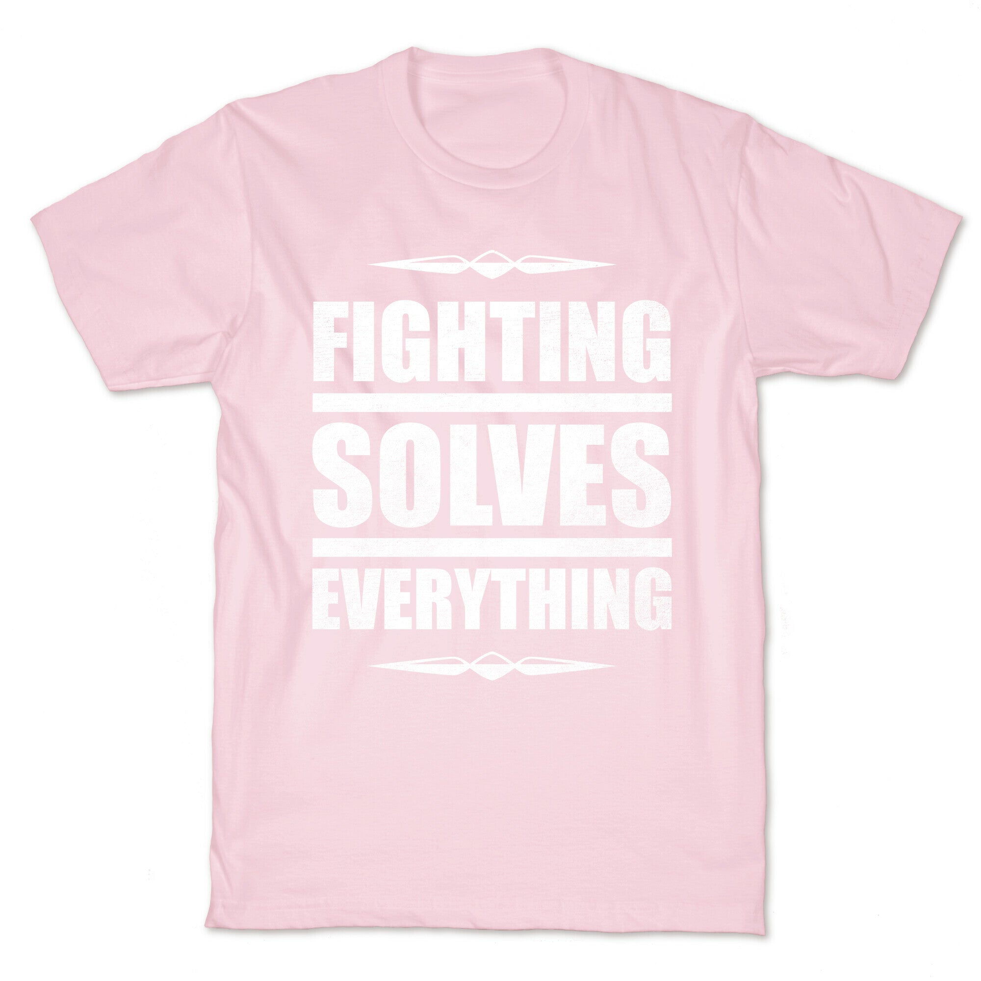 Fighting Solves Everything (White Ink) T-Shirt