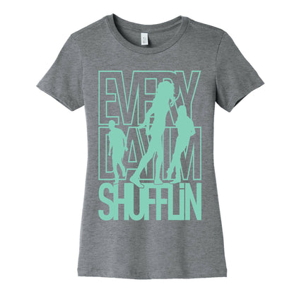 Everyday I'm Shufflin Women's Cotton Tee