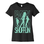 Everyday I'm Shufflin Women's Cotton Tee