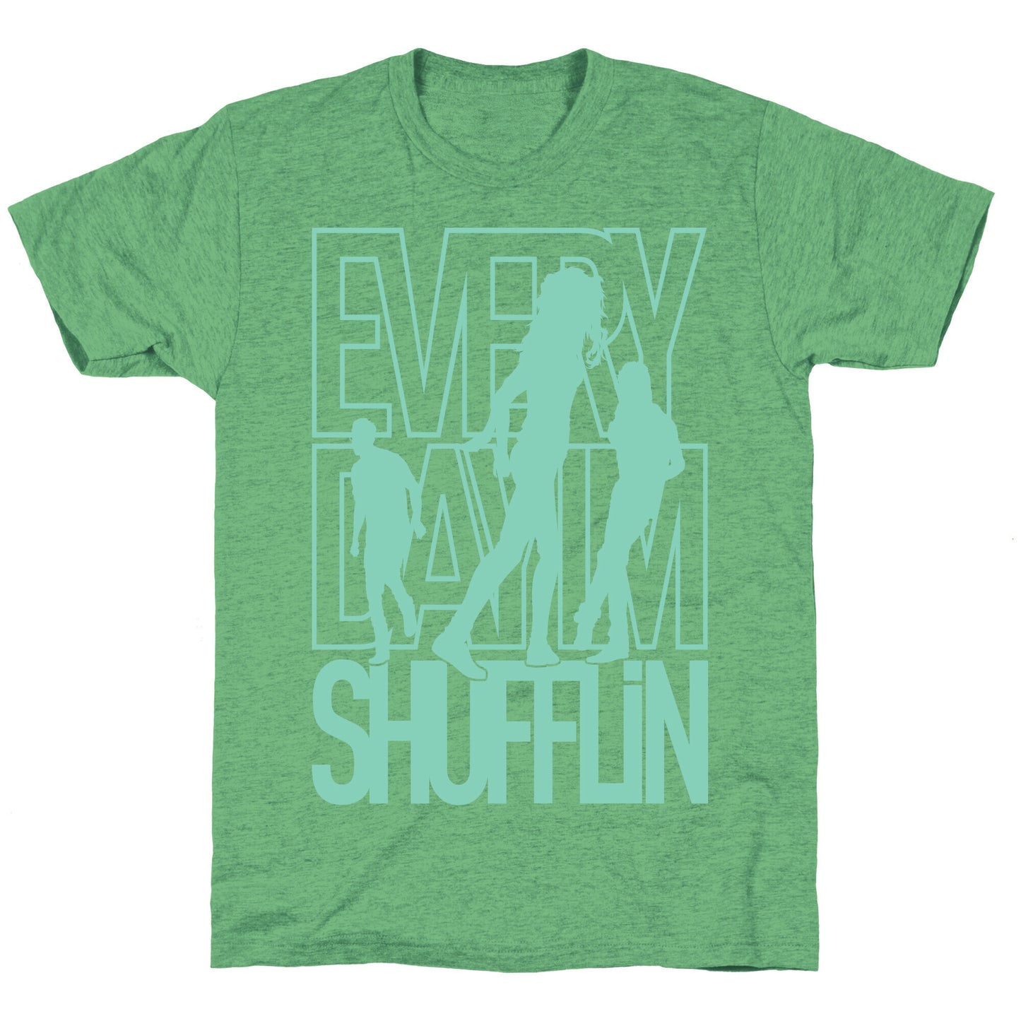 Everyday I'm Shufflin Unisex Triblend Tee