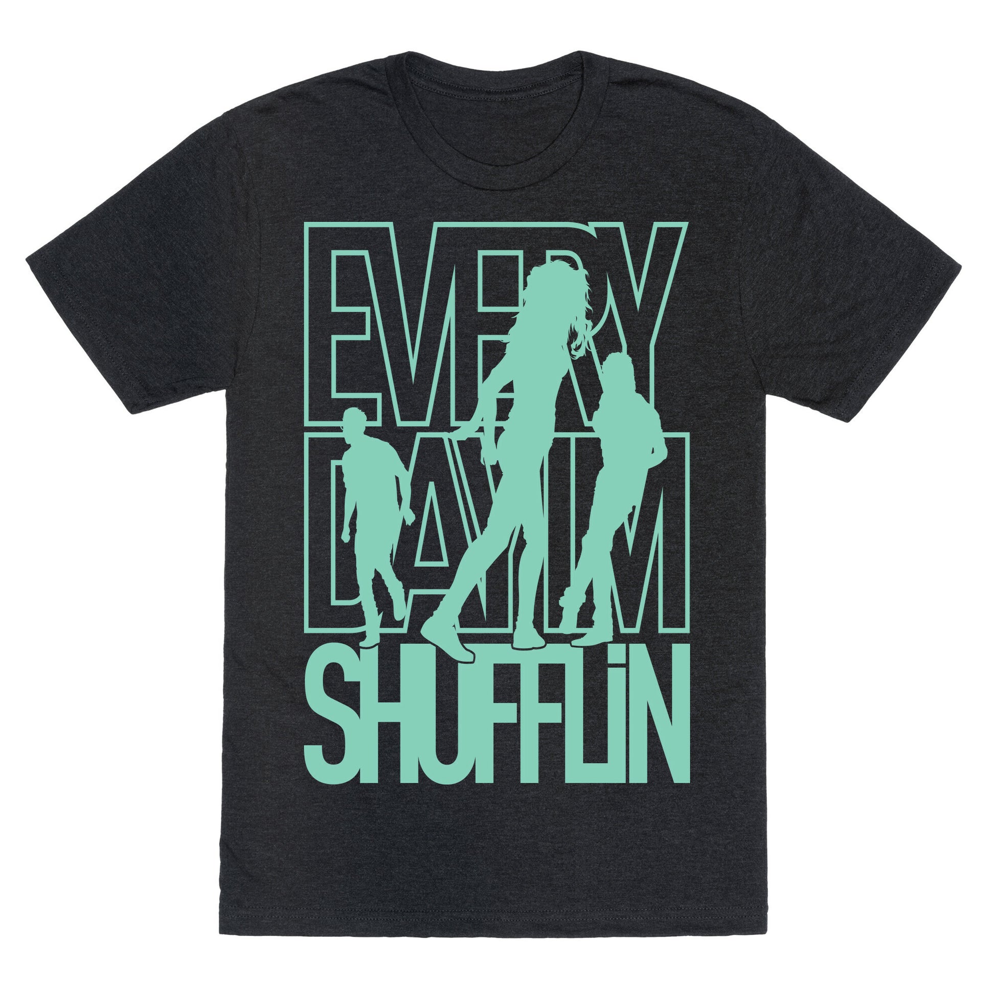 Everyday I'm Shufflin Unisex Triblend Tee