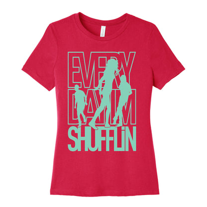 Everyday I'm Shufflin Women's Cotton Tee