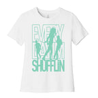 Everyday I'm Shufflin Women's Cotton Tee