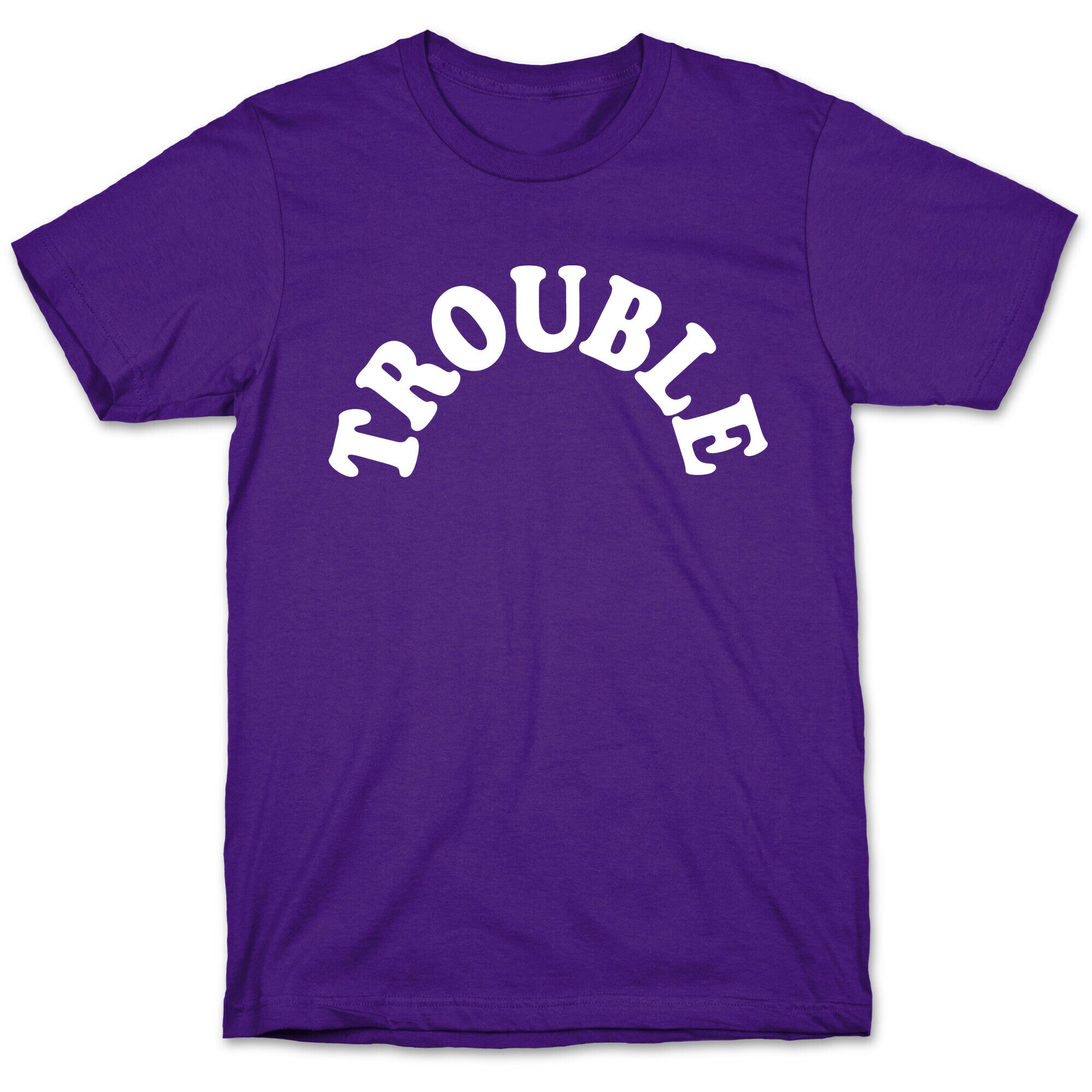 Trouble T-Shirt