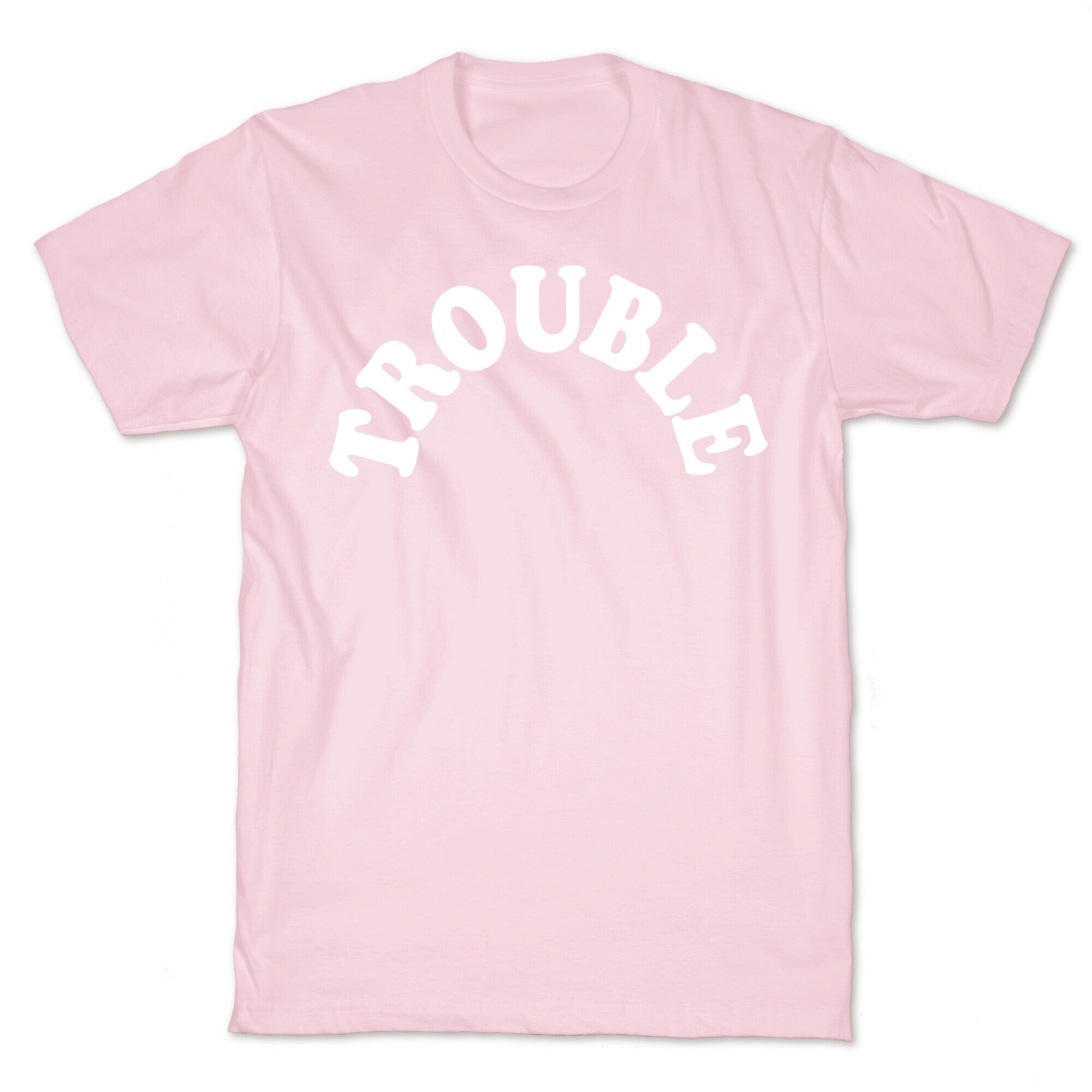 Trouble T-Shirt