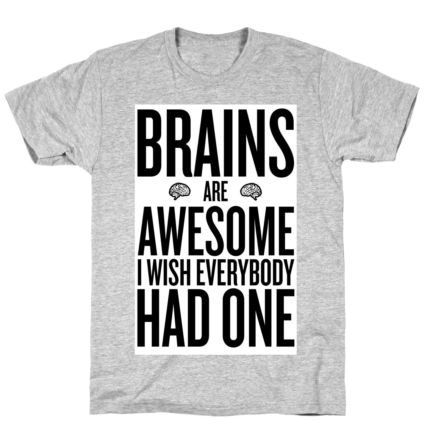 Brains are Awesome T-Shirt
