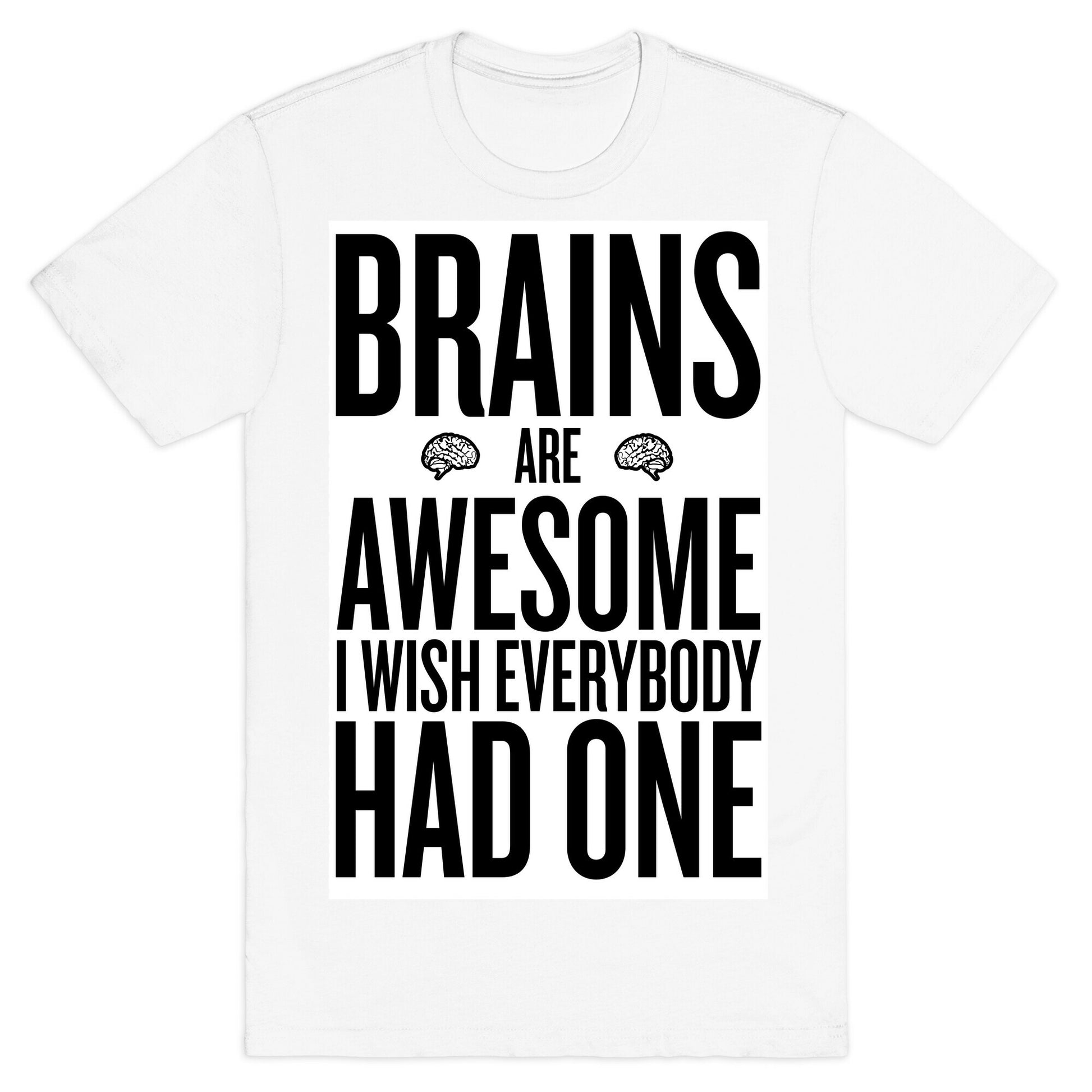 Brains are Awesome T-Shirt