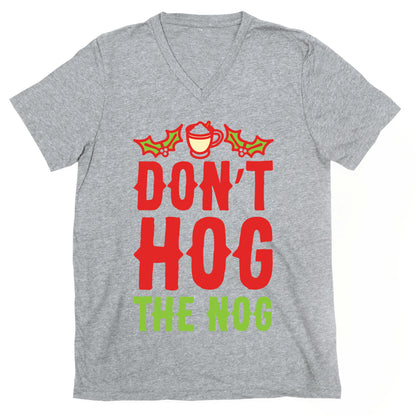 Don't Hog The Nog V-Neck
