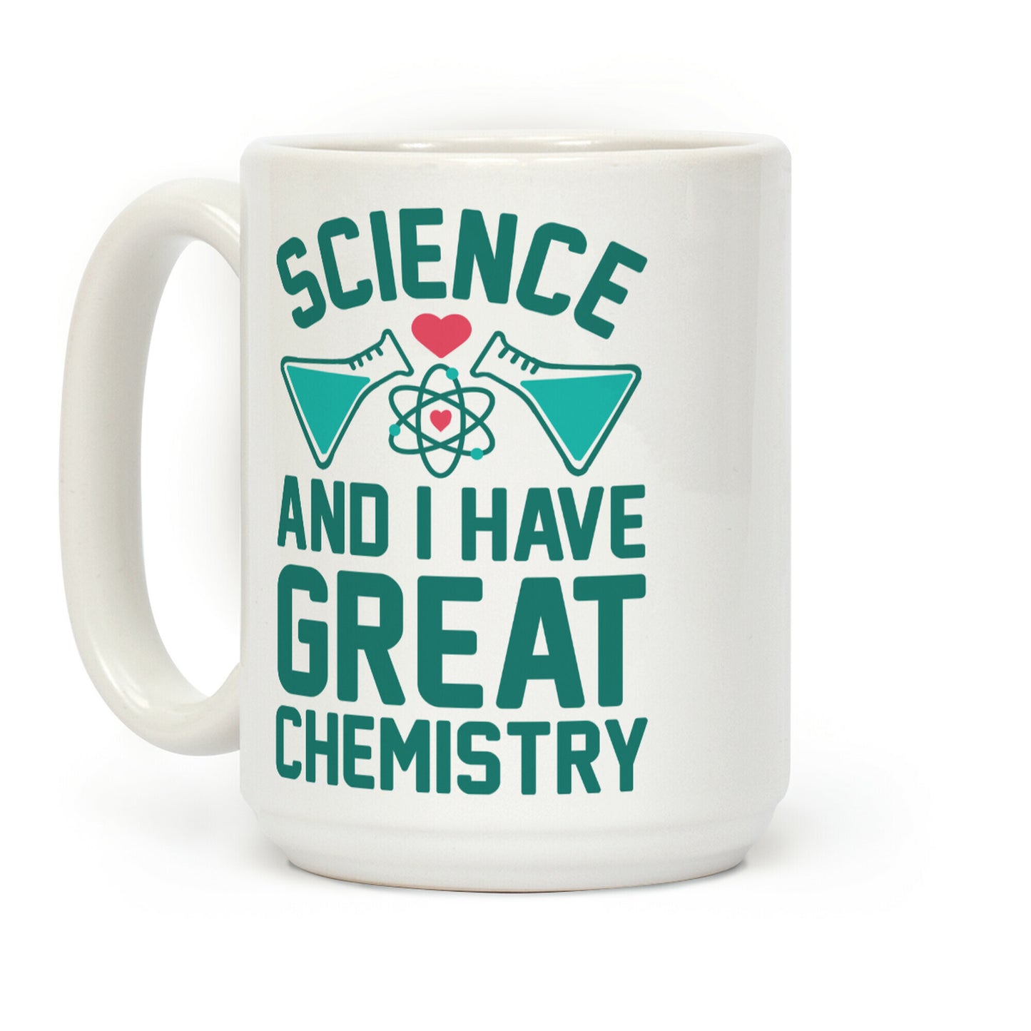 Science And I Have Great Chemistry Coffee Mug