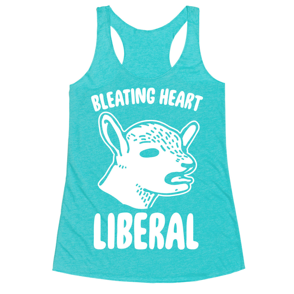 Bleating Heart Liberal Racerback Tank