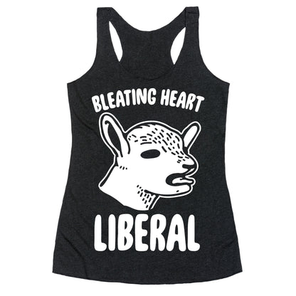 Bleating Heart Liberal Racerback Tank