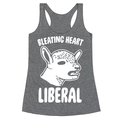 Bleating Heart Liberal Racerback Tank