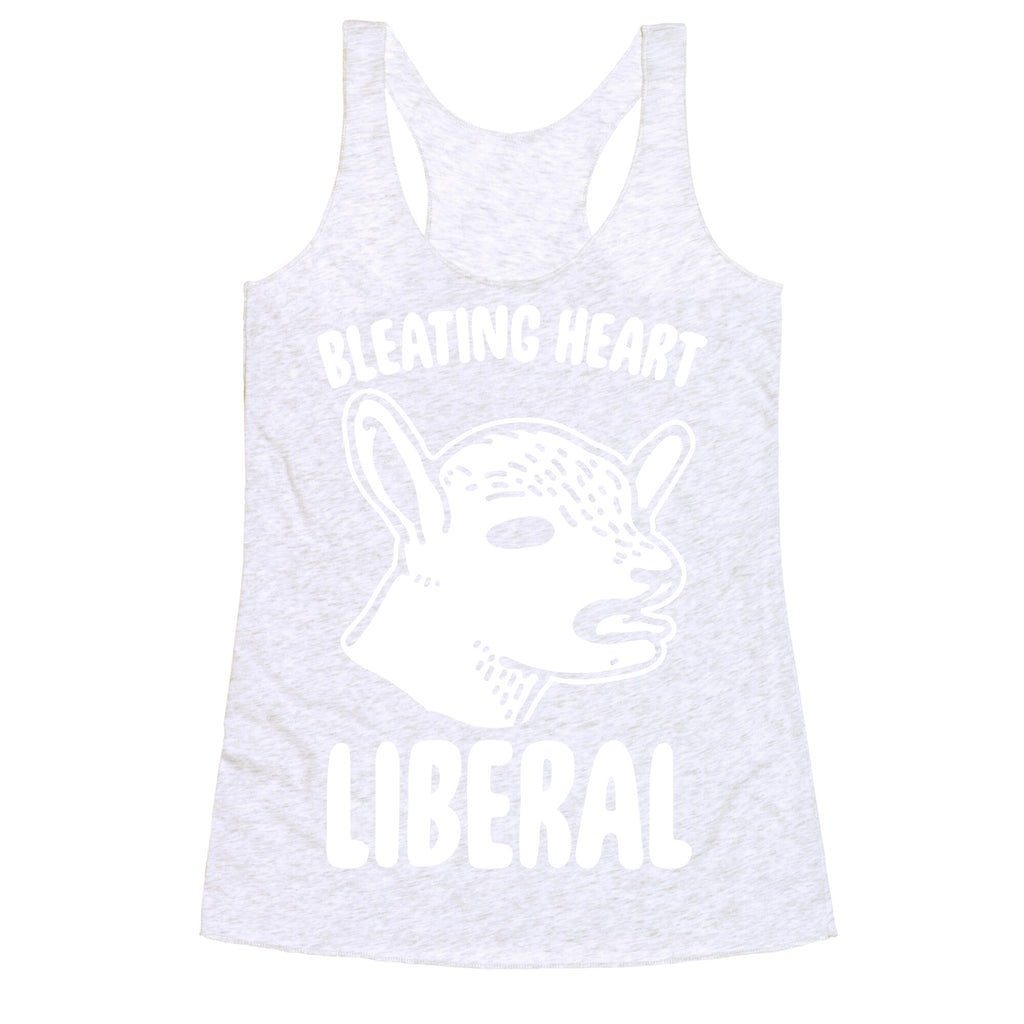 Bleating Heart Liberal Racerback Tank