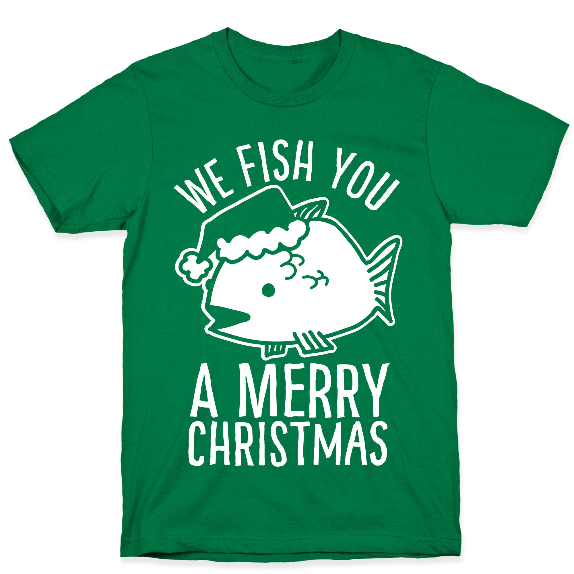 We Fish You a Merry Christmas T-Shirt