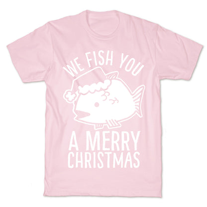 We Fish You a Merry Christmas T-Shirt