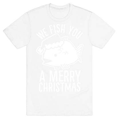 We Fish You a Merry Christmas T-Shirt