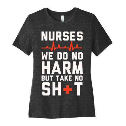 Nurses: We Do No Harm but Take No Shit  Women's Cotton Tee