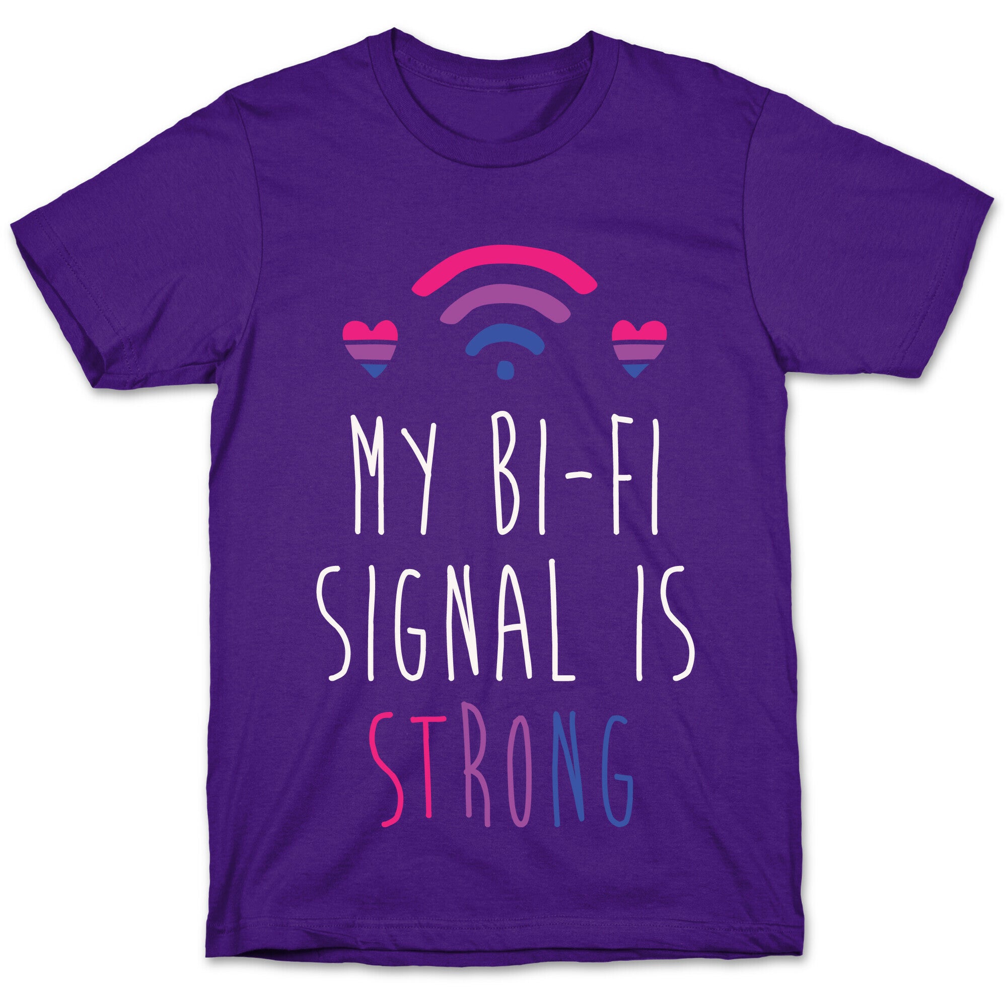 My Bi-fi Signal Is Strong T-Shirt